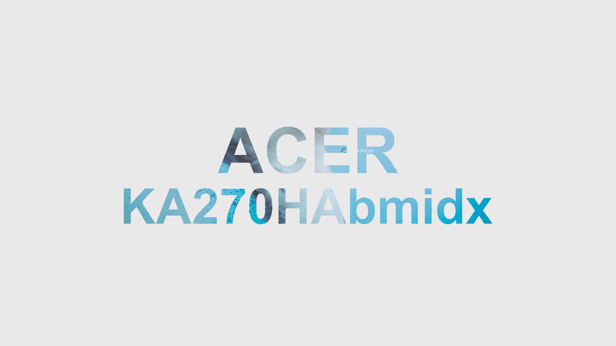 2万以下で買えるベゼルレスの27インチフルHDのPCモニターを購入!Acer KA270HAbmidx