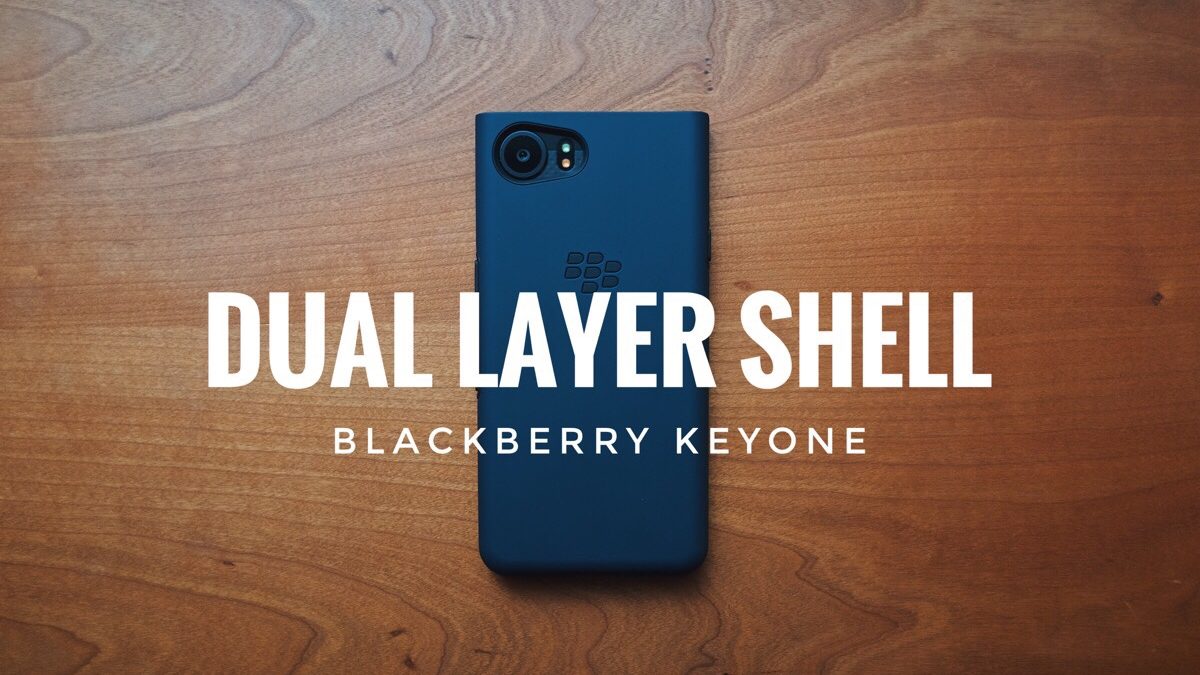 純正ケース Dual Layer Shellを購入レビュー – BlackBerry KEYone