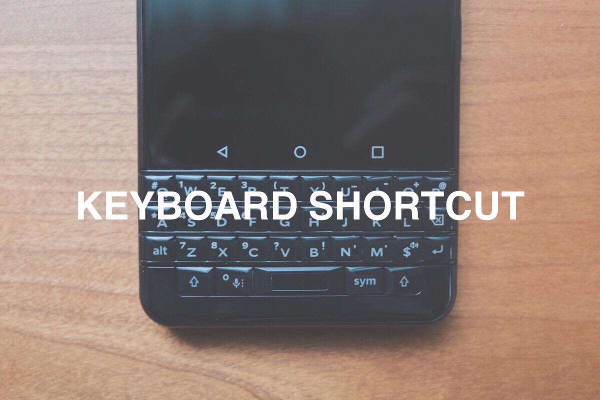 キーボードショートカットの割り当て・変更方法  –  BlackBerry KEYone【BlackBerry Launcher】